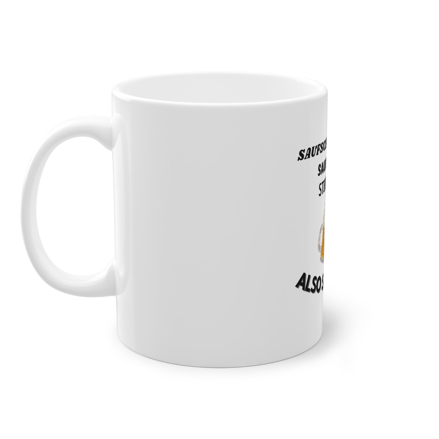 Saufsch? Stirbsch! // Tasse