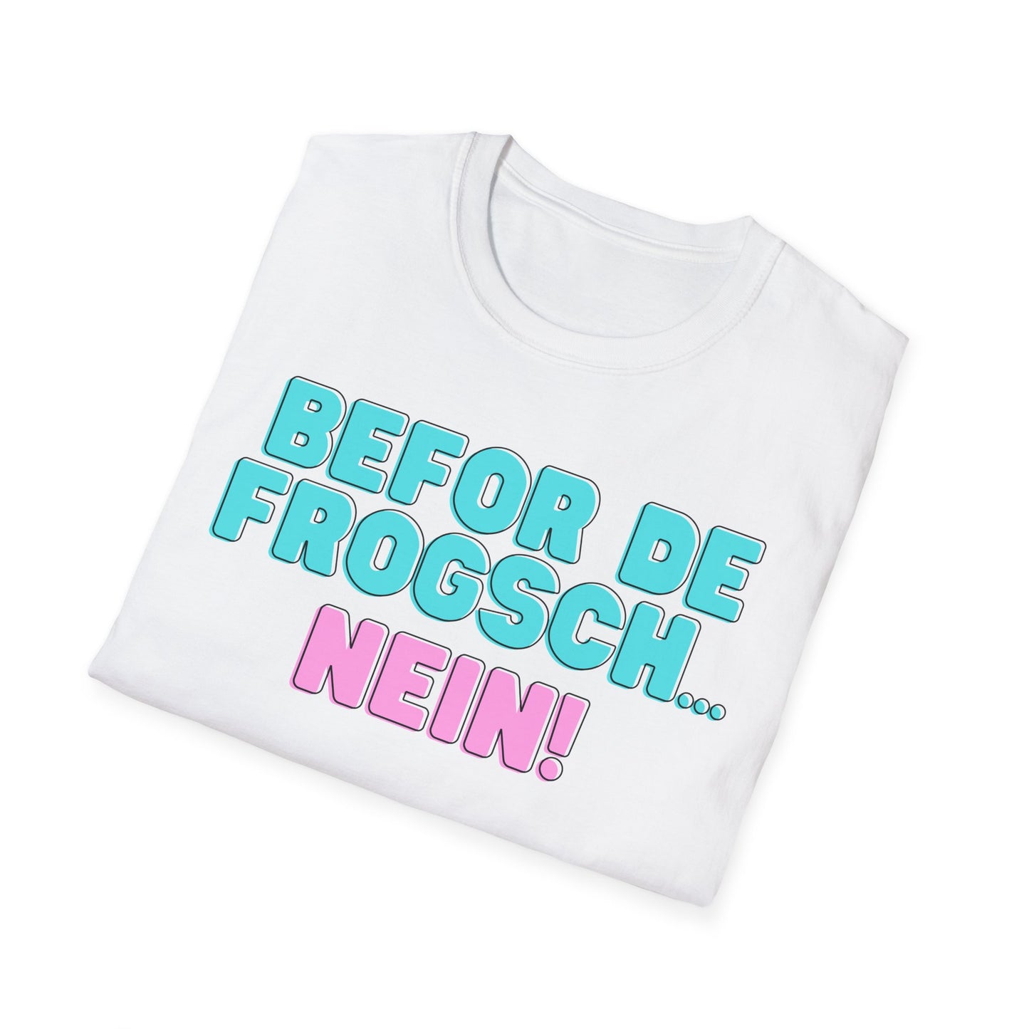 Befor de frogsch // Basic Shirt