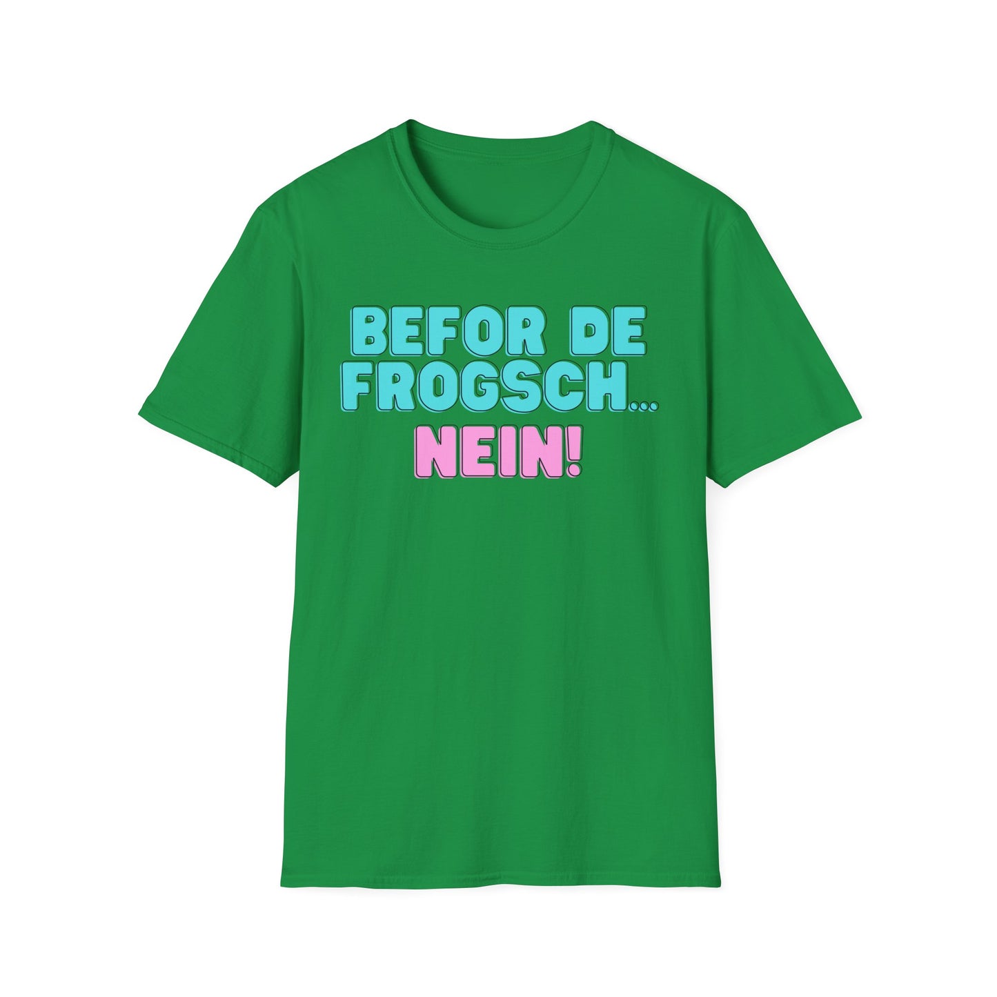 Befor de frogsch // Basic Shirt