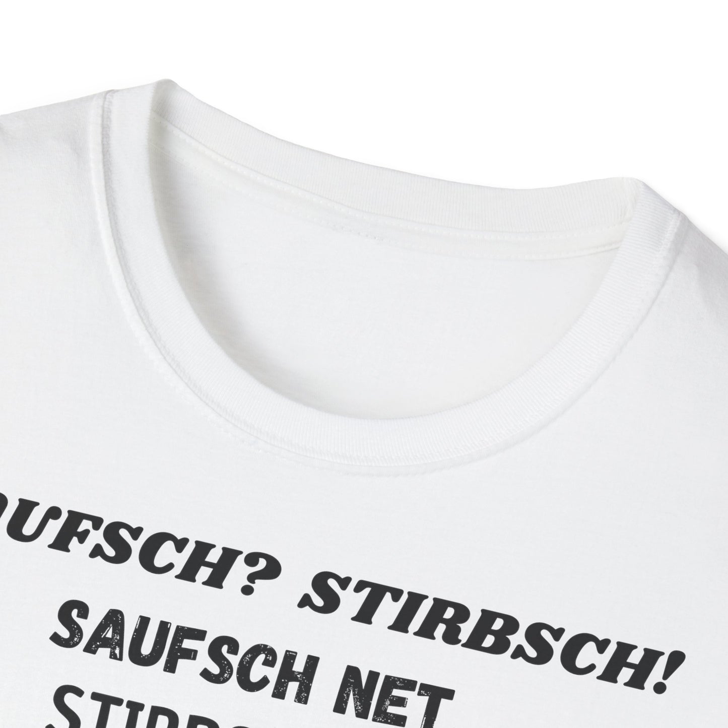Saufsch? Stirbsch! // Basic Shirt