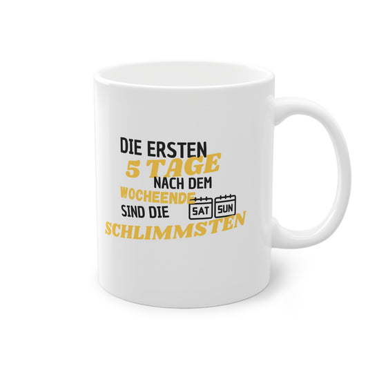 Ersten 5 Tage // Tasse