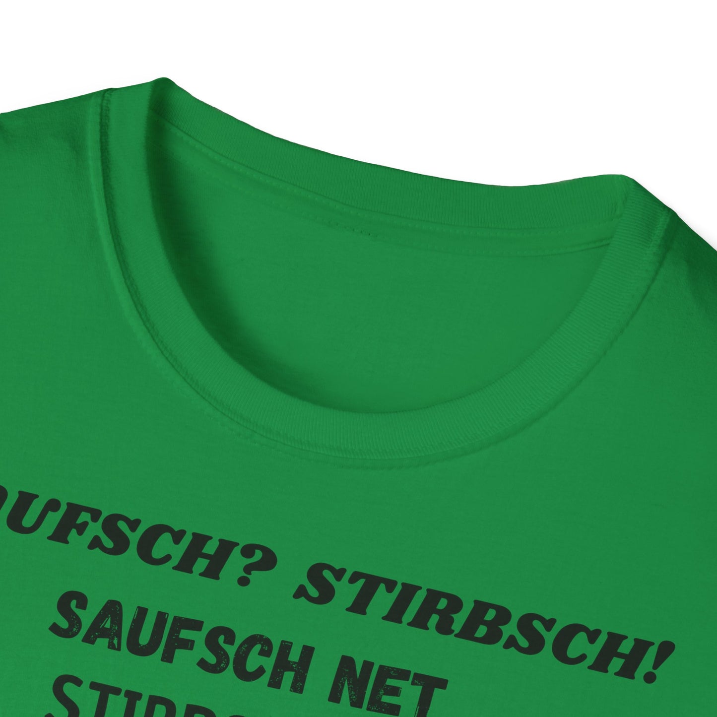 Saufsch? Stirbsch! // Basic Shirt