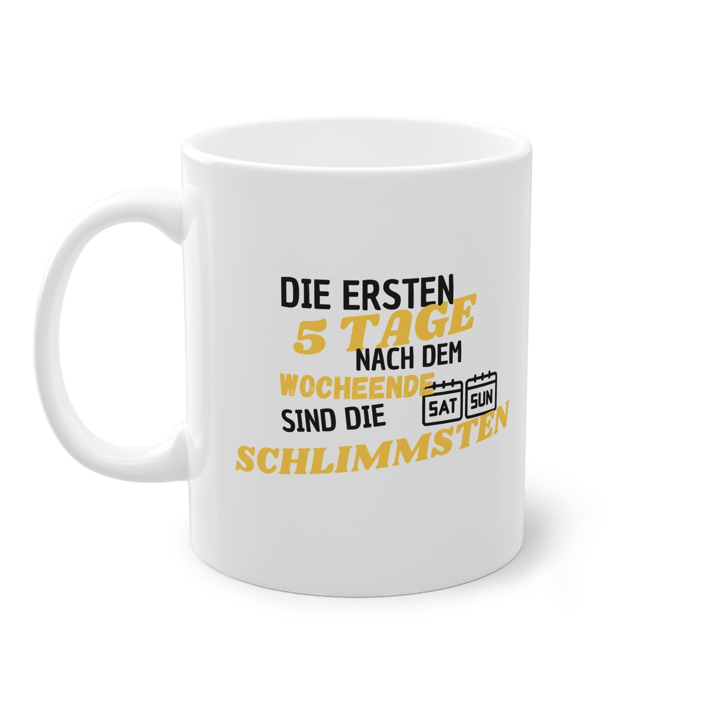 Ersten 5 Tage // Tasse