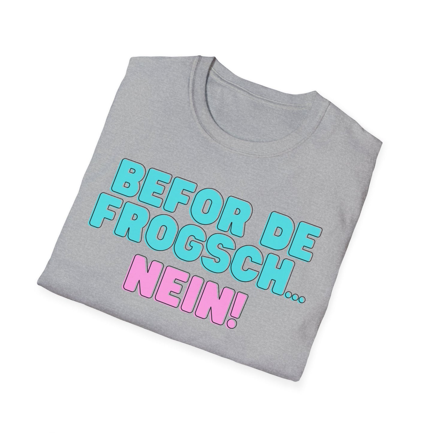 Befor de frogsch // Basic Shirt