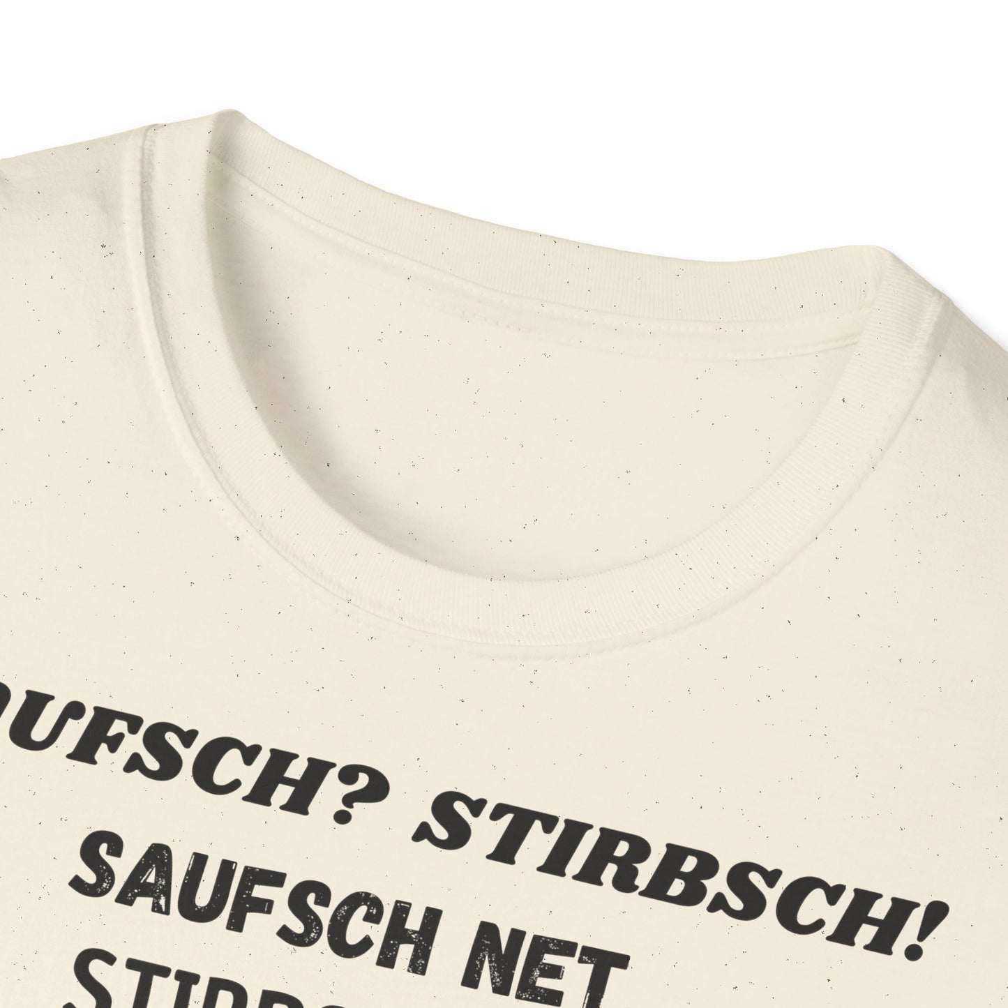 Saufsch? Stirbsch! // Basic Shirt