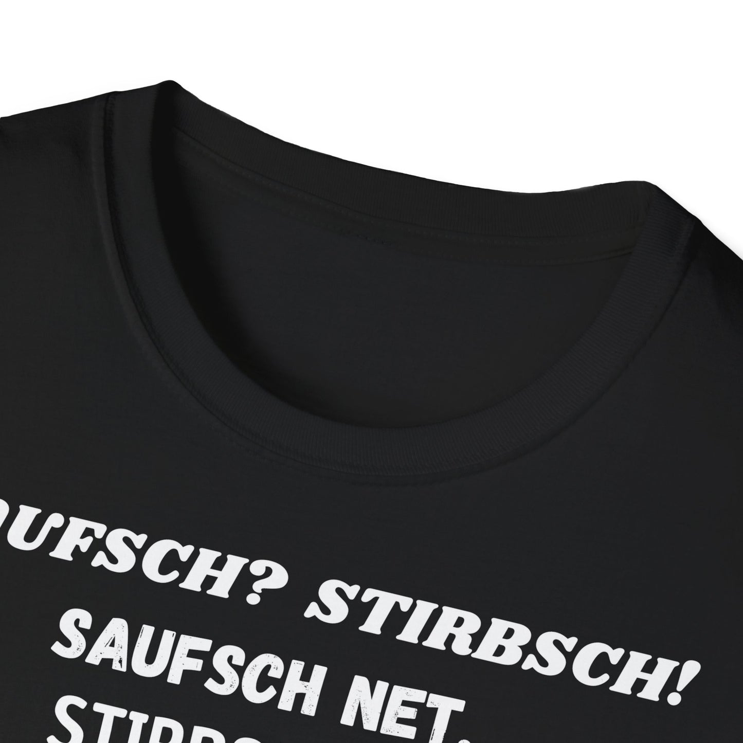 Saufsch? Stirbsch! // Basic Shirt